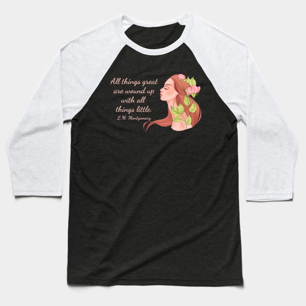 All things great - Anne of Green Gables Baseball T-Shirt by RG Standard